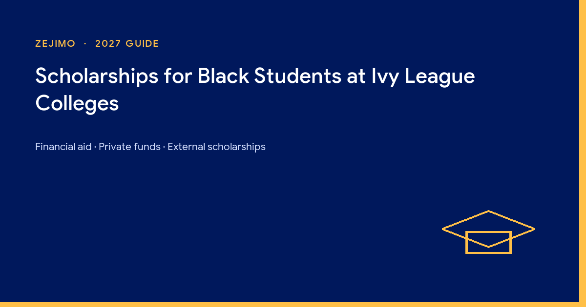 Zejimo guide: scholarships for Black students at Ivy League colleges