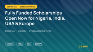 Fully Funded Scholarships Open Now for Nigeria, India, USA & Europe (2027 Guide)