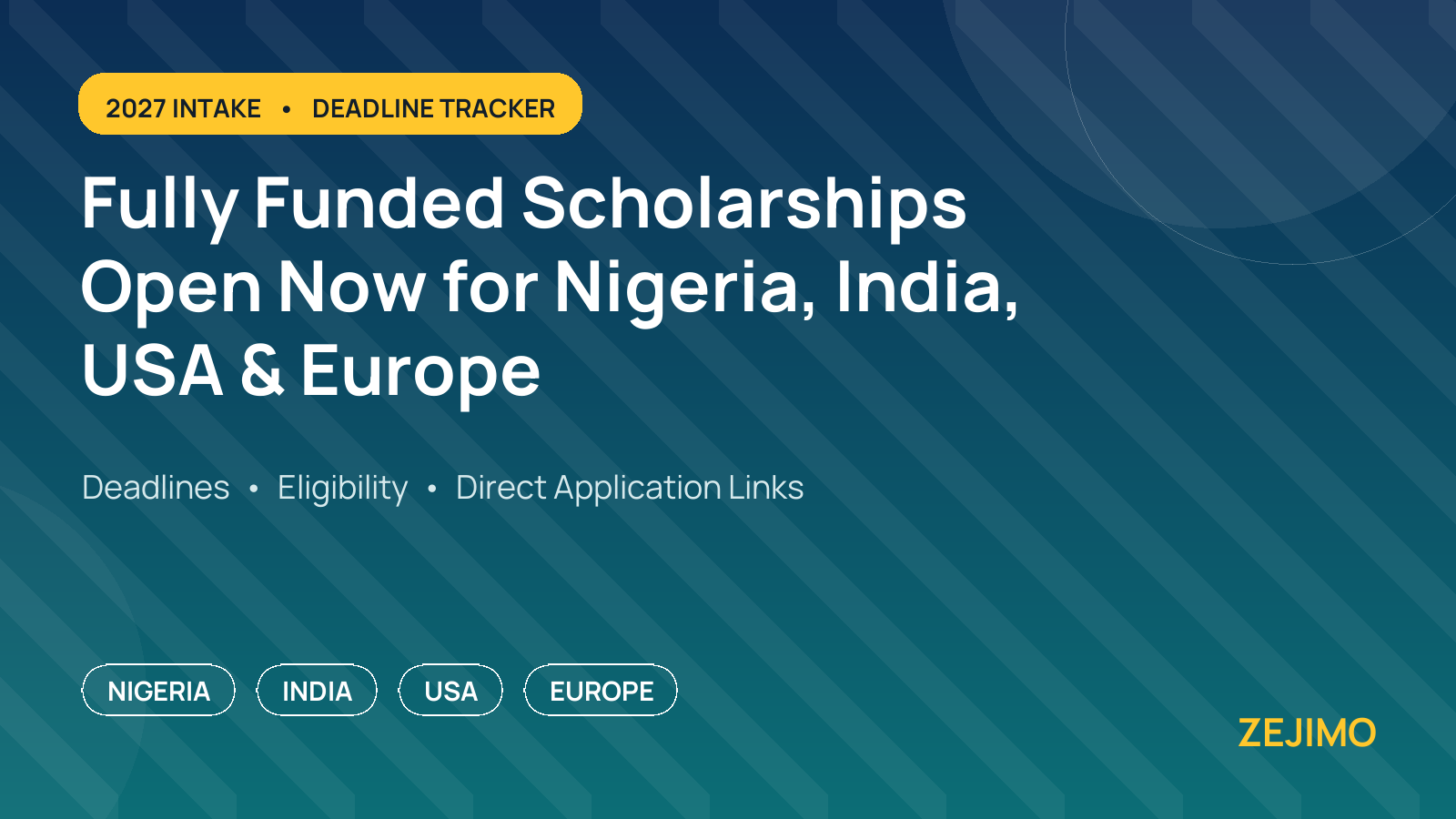 Fully funded scholarships 2027 for Nigeria, India, USA and Europe - deadline tracker
