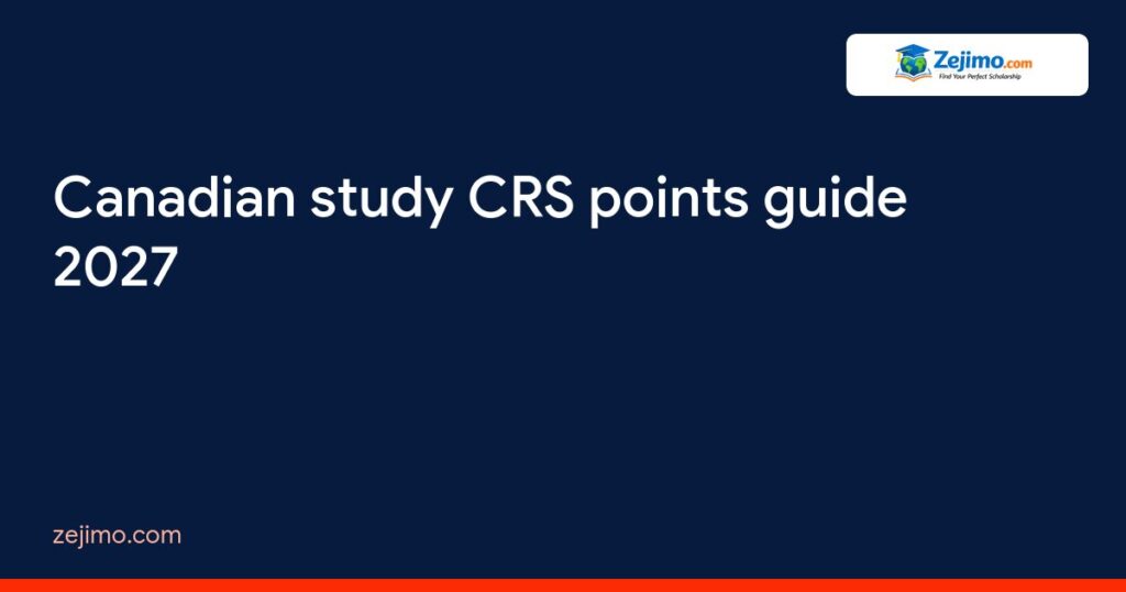 Canadian study CRS points guide 2027 on Zejimo.com