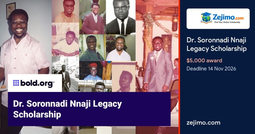 Dr. Soronnadi Nnaji Legacy Scholarship, $5,000 award, deadline 14 November 2026, on Zejimo.com