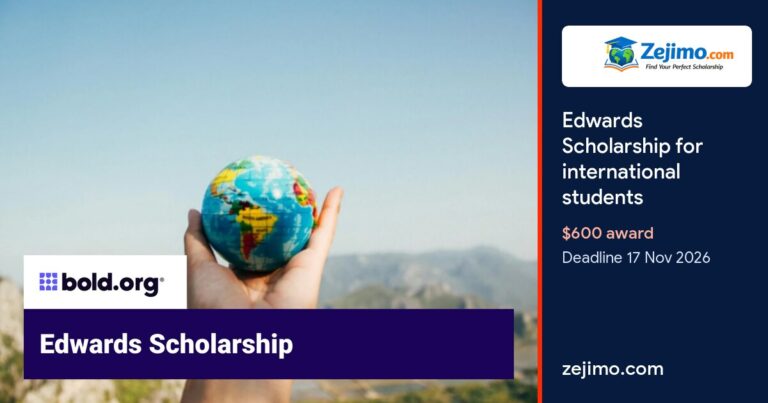 Edwards Scholarship for international students, $600 award, deadline 17 November 2026, on Zejimo.com