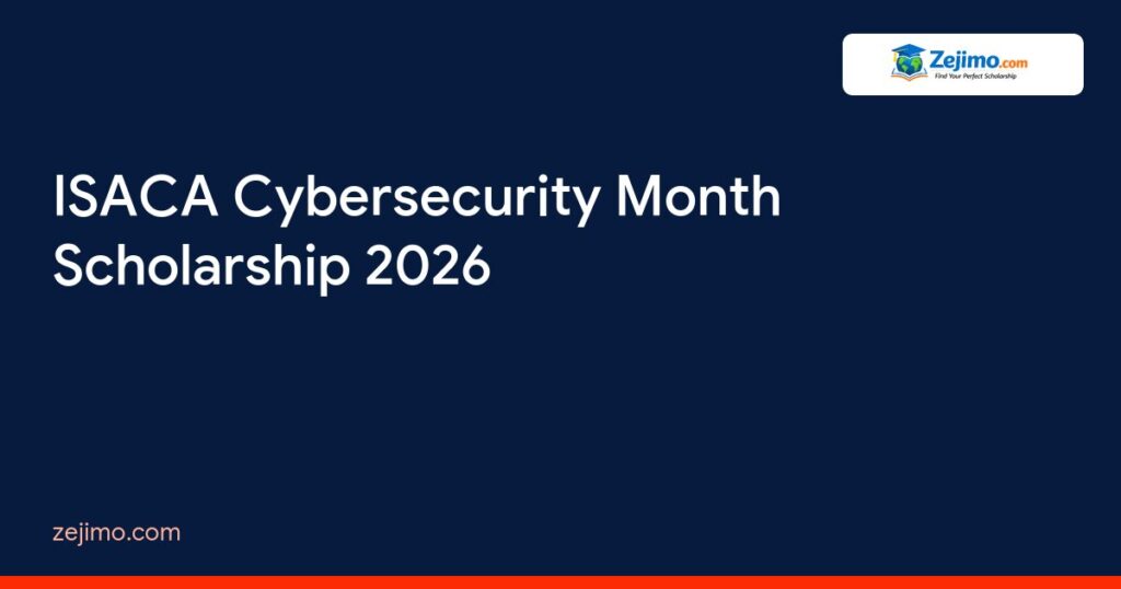 ISACA Cybersecurity Month Scholarship 2026 on Zejimo.com