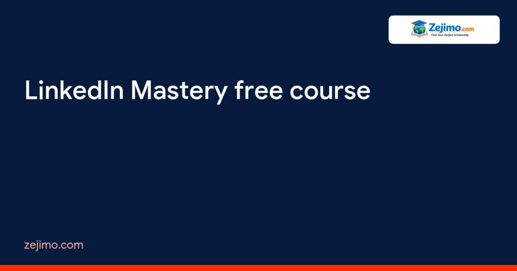 LinkedIn Mastery free course on Zejimo.com