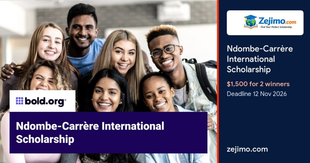 Ndombe-Carrère International Scholarship, $1,500 for 2 winners, deadline 12 November 2026, on Zejimo.com