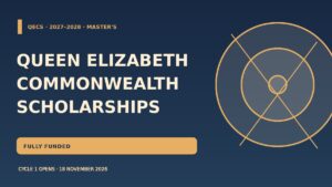 Queen Elizabeth Commonwealth Scholarships 2027–2028 with cycle 1 opening on November 18 2026